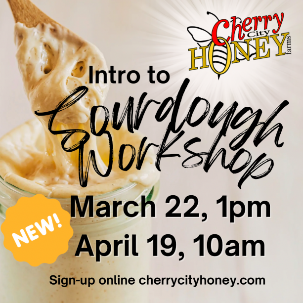 Intro into Sourdough Workshop March 22, 1pm or April 19, 10am